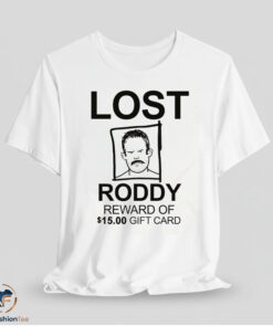 Lost Roddy Shirt