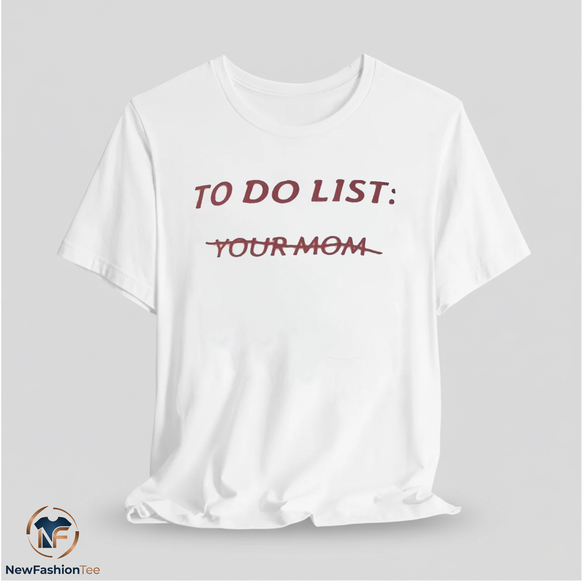 To Do List Your Mom Shirt 11 To Do List Your Mom Shirt