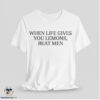 When Life Gives You Lemons Beat Men Shirt 6 When Life Gives You Lemons Beat Men Shirt