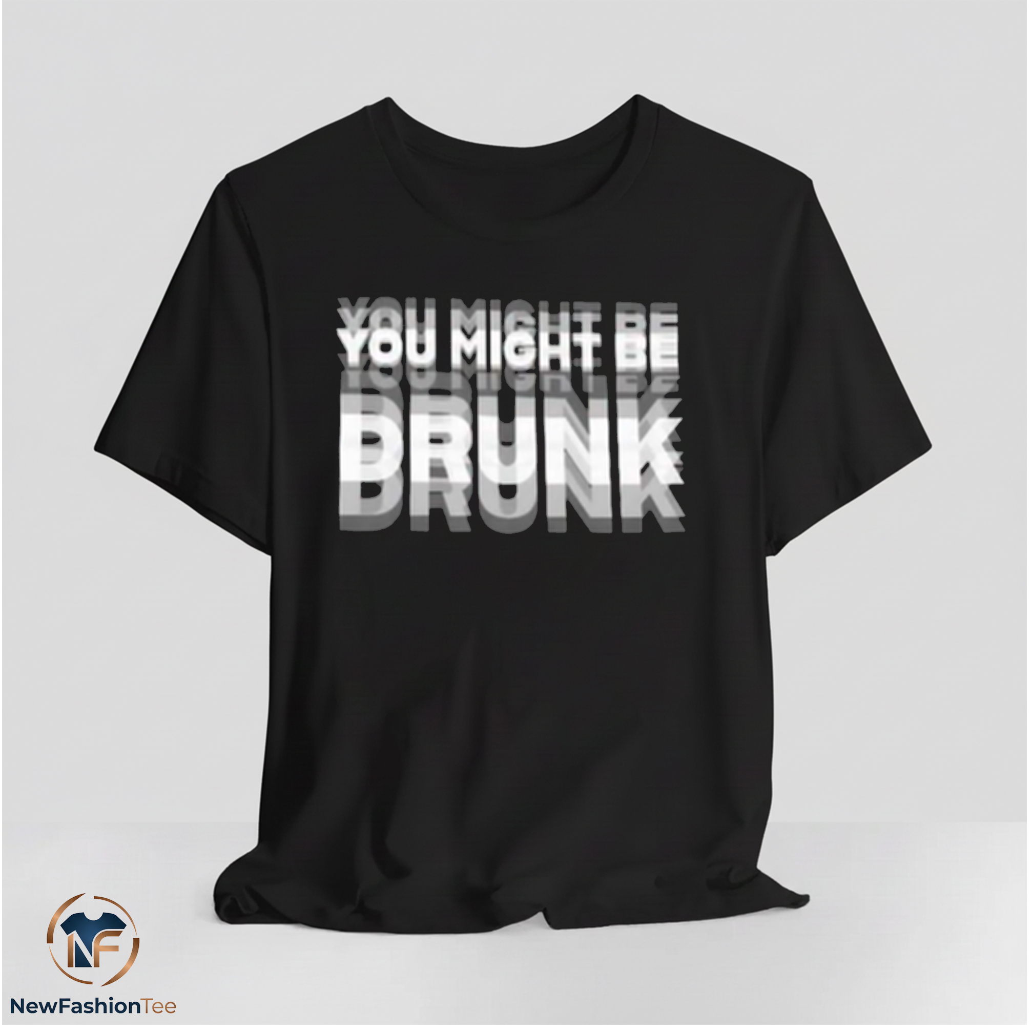 You Might Be Drunk Shirt 11 You Might Be Drunk Shirt