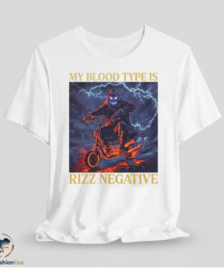 My Blood Type Is Rizz Negative Shirt 5 My Blood Type Is Rizz Negative Shirt