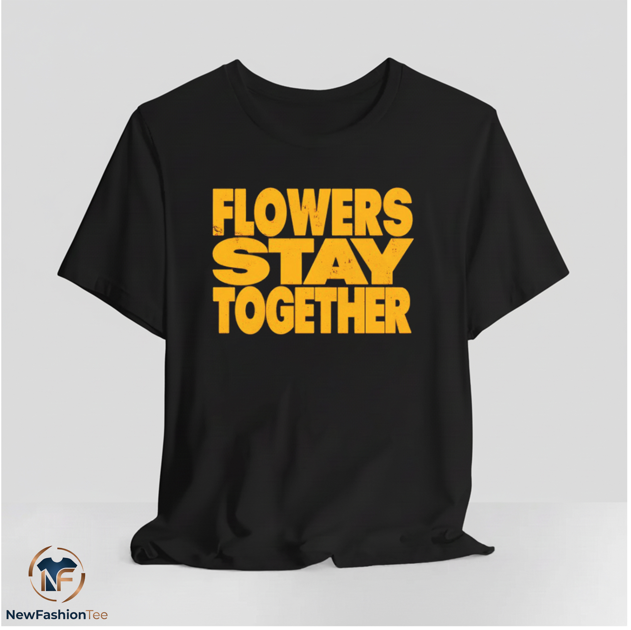 Flowers Stay Together Shirt 11 Flowers Stay Together Shirt
