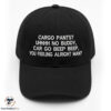 Cargo Pants Uhh No Buddy Car Go Beep Beep You Feeling Alright Man Hat 5 Cargo Pants Uhh No Buddy Car Go Beep Beep You Feeling Alright Man Hat