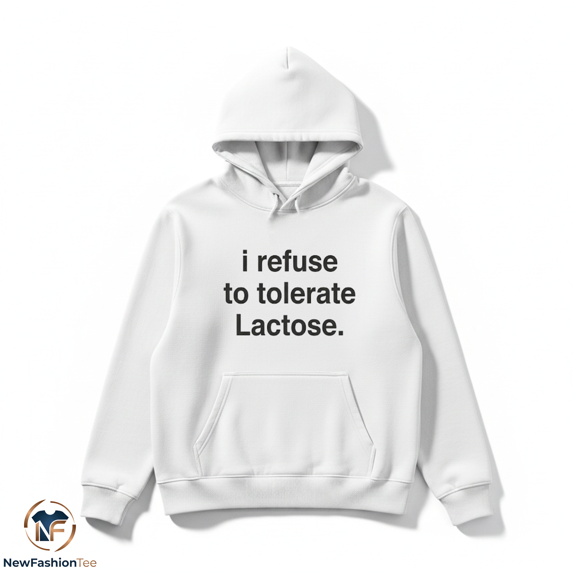 I Refuse To Tolerate Lactose Shirt 2 I Refuse To Tolerate Lactose Shirt - Image 2