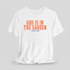 2026 Big Knick Energy God Is In The Garden Shirt