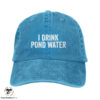 I Drink Pond Water Hat