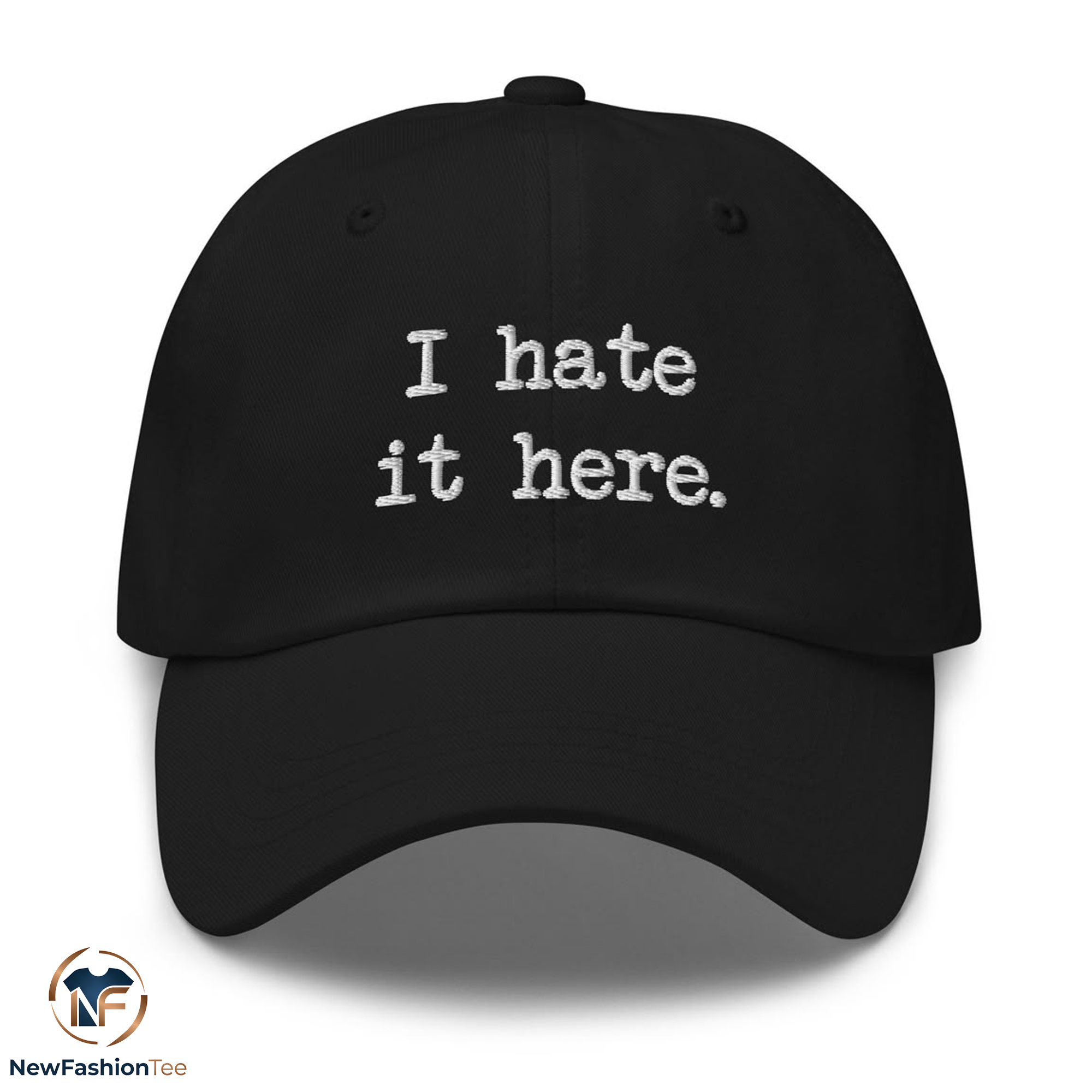 I Hate It Here Hat 9 I Hate It Here Hat