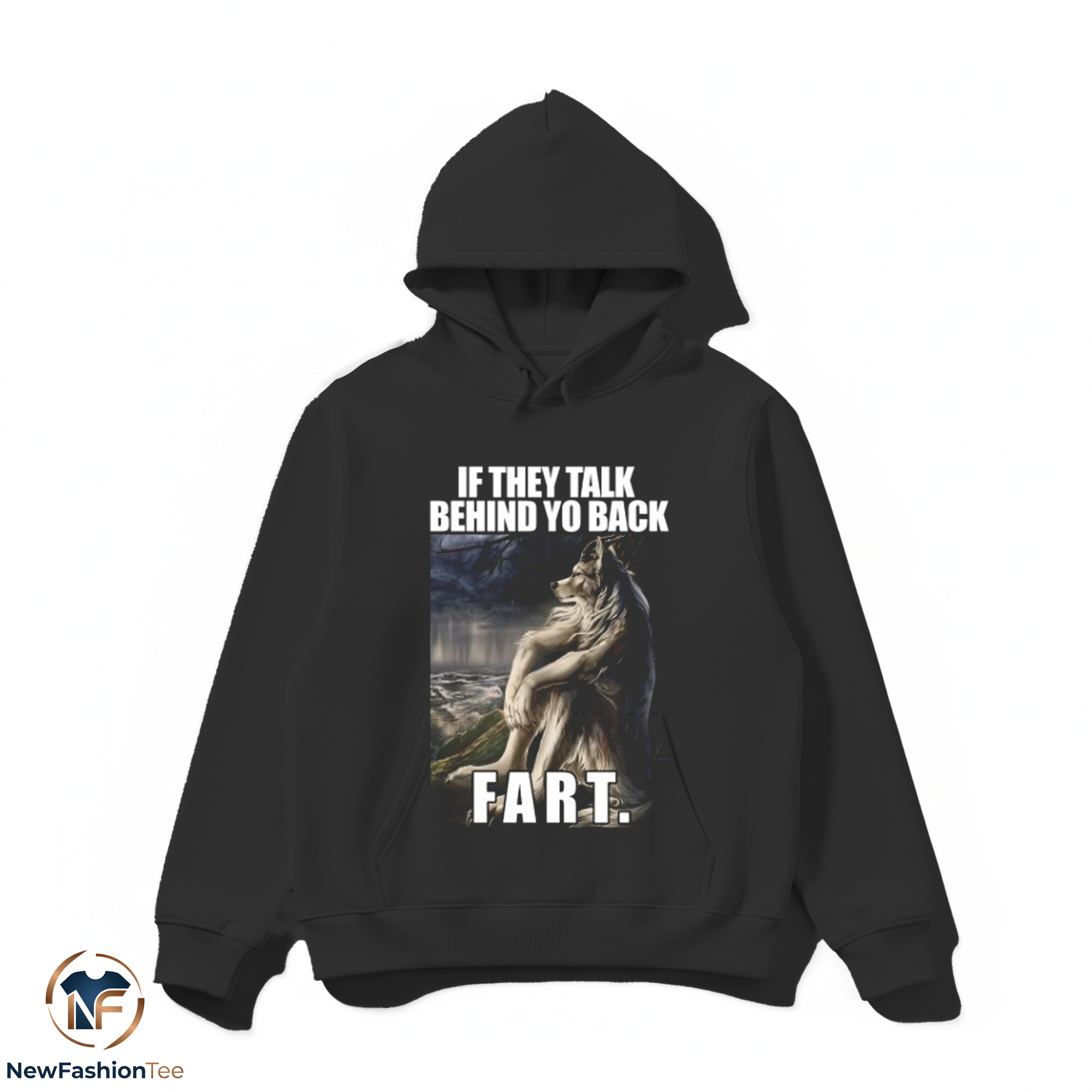 If They Talk Behind Yo Back FART Shirt 2 If They Talk Behind Yo Back FART Shirt - Image 2