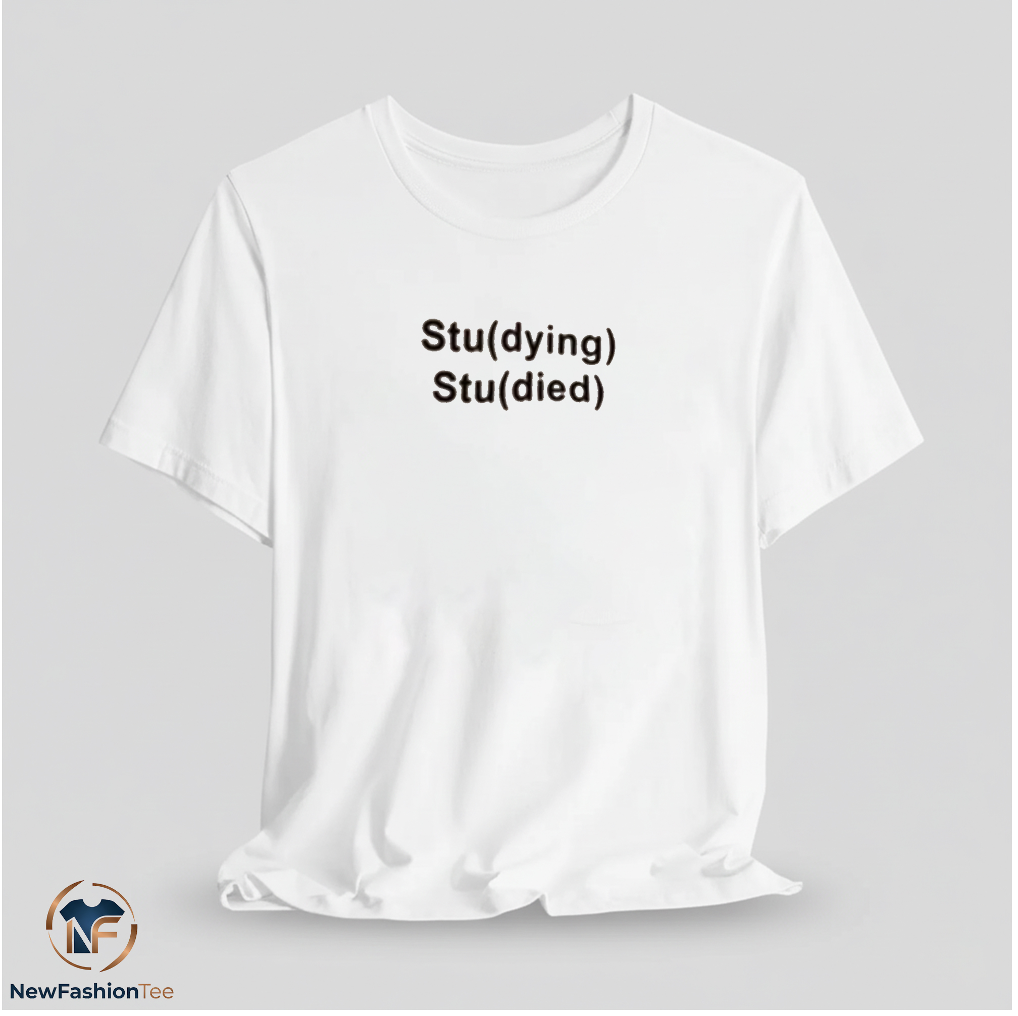 Stu(dying) Stu(died) Shirt 11 Stu(dying) Stu(died) Shirt