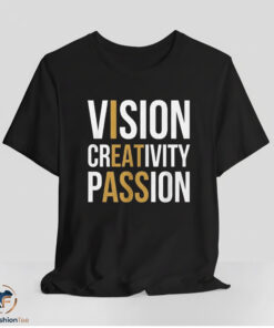 Vision Creativity Passion Shirt