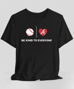 Atlanta Braves Foundation Be Kind To Everyone Shirt