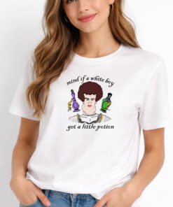 Mind If A White Boy Get A Little Potion Shirt 2