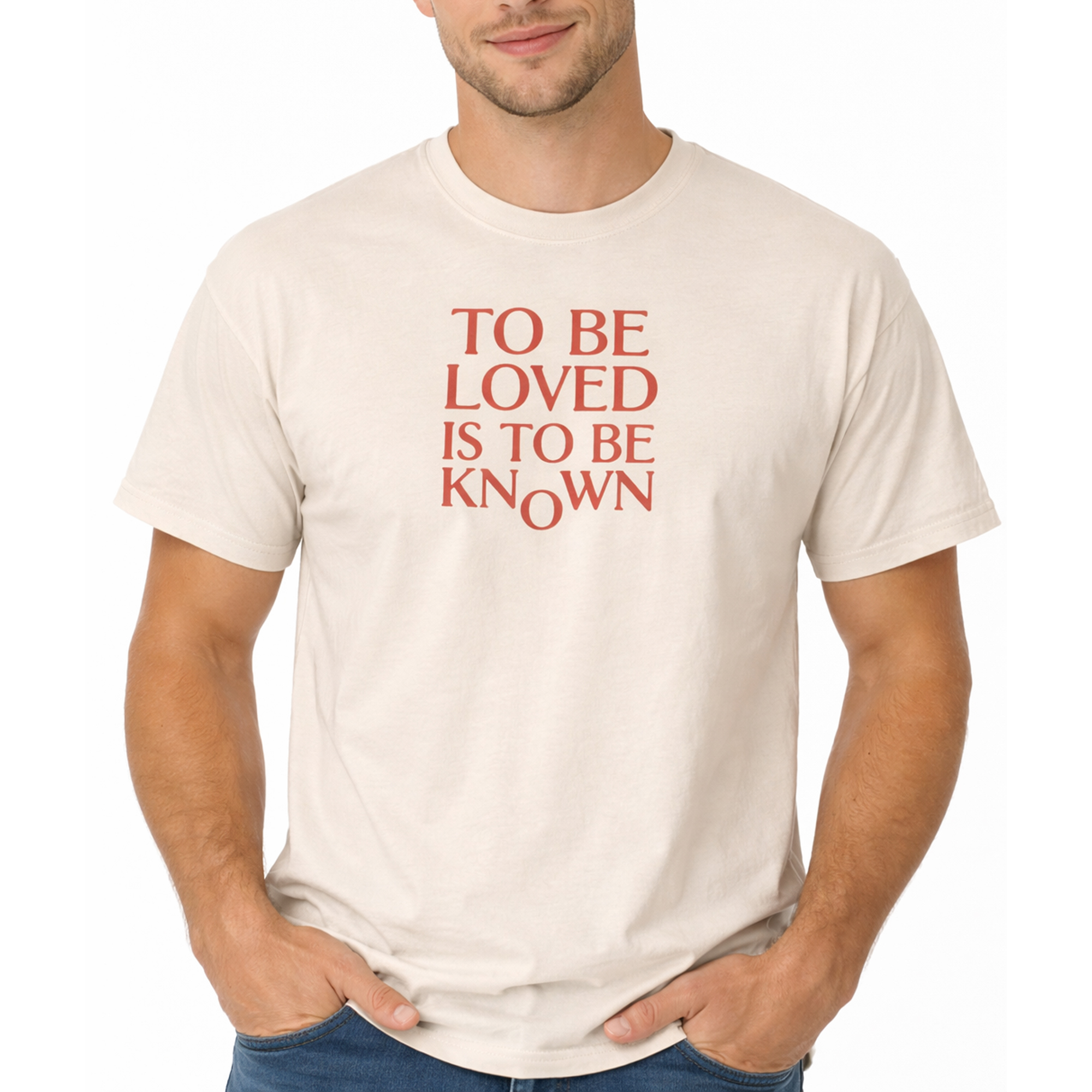 To Be Loved Is to Be Known Shirt 1 To Be Loved Is to Be Known Shirt