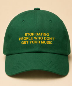 2026 Stop Dating People Who Don’t Get Your Music Hat