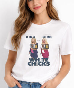 Erika Kirk Are Druski Kirk White Chicks Shirt 5 Erika Kirk Are Druski Kirk White Chicks Shirt 2