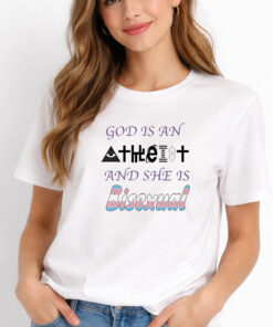 God Is An Atheist And She Is Bisexual Shirt 2