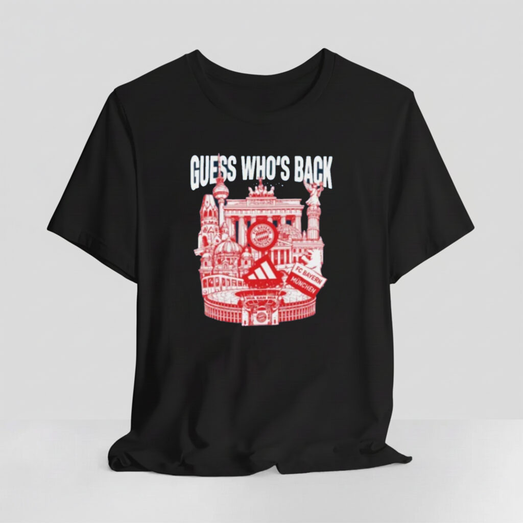 Guess Whos Back Bayern Shirt
