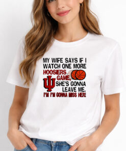 Hoosiers Gonna Miss Her Shirt 2