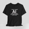 I Don’t Need AI The Black Mold In My Walls Knows Everything Shirt 7 I Dont Need AI The Black Mold In My Walls Knows Everything Shirt