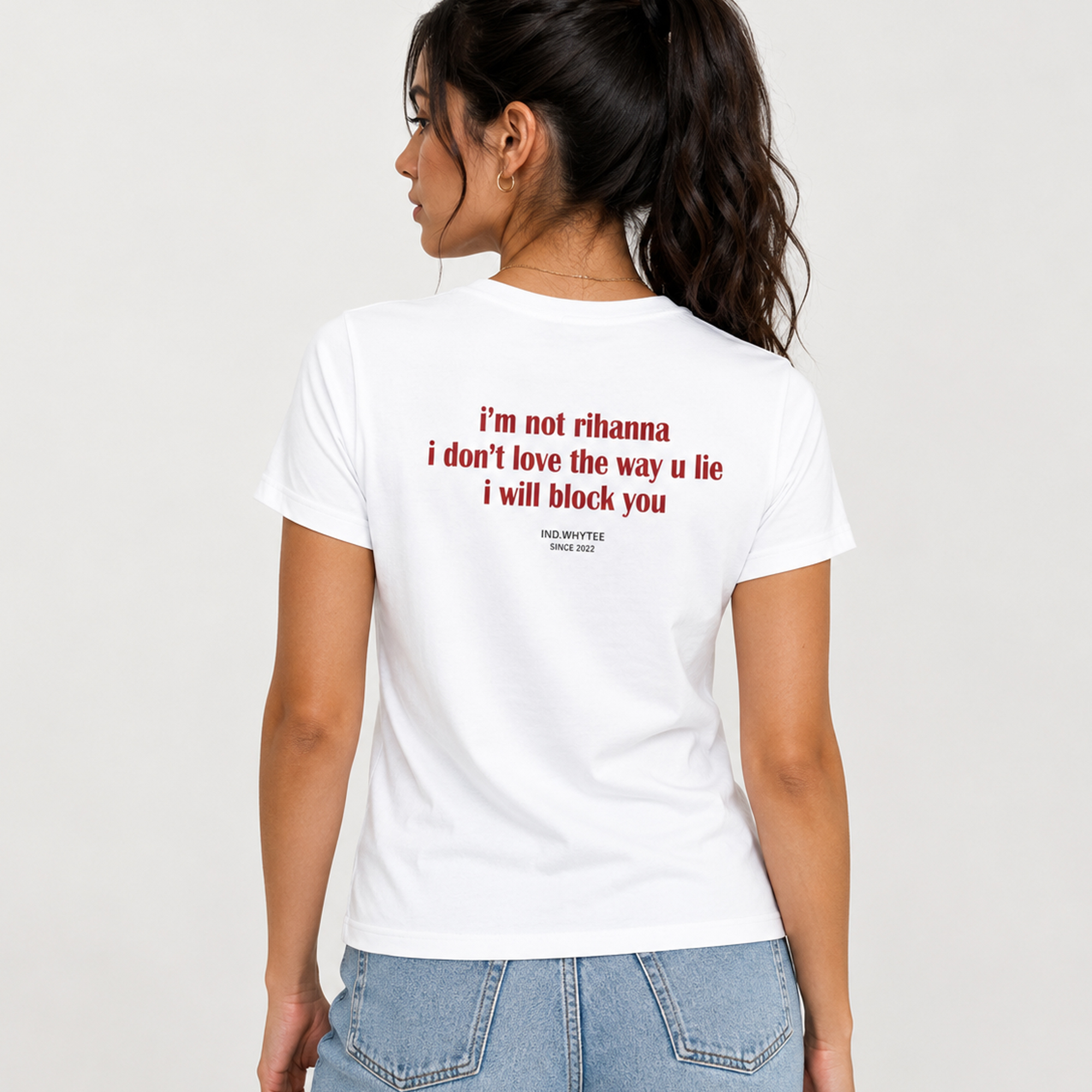 I’m Not Rihanna I Don’t Love The Way U Lie I Will Block You Shirt 2 I’m Not Rihanna I Don’t Love The Way U Lie I Will Block You Shirt - Image 2