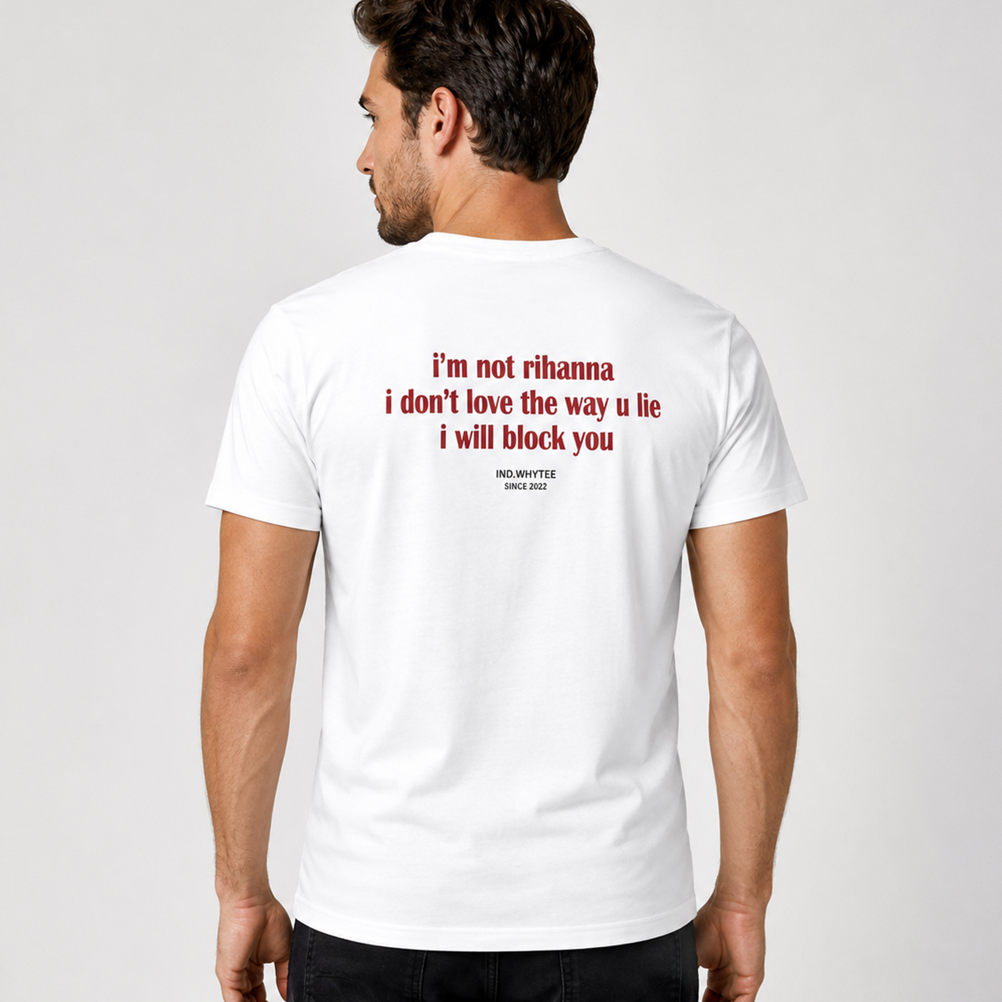 I’m Not Rihanna I Don’t Love The Way U Lie I Will Block You Shirt 3 I’m Not Rihanna I Don’t Love The Way U Lie I Will Block You Shirt - Image 3