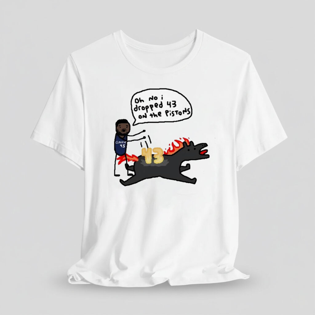 Oh No I Dropped 43 On The Pistons Shirt