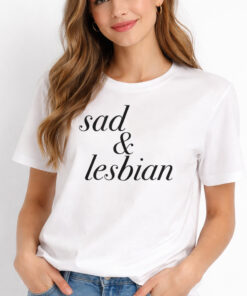 Sad Lesbian Shirt 2