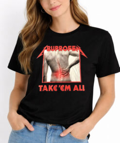 Ibuprofen Take Em All T-Shirt 5 Ibuprofen Take Em All T Shirt 2