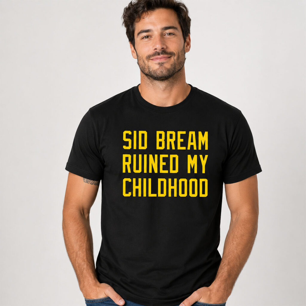 Sid Bream Ruined My Childhood Shirt 9 Sid Bream Ruined My Childhood Shirt 1