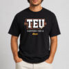TEU Happens For A Reese's Shirt 4 TEU Happens For A Reeses Shirt 1