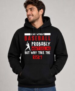 A Day Without Baseball Shirt 7 A Day Without Baseball Shirt